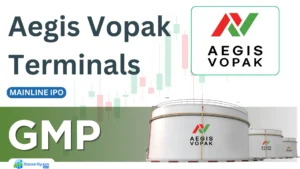 Aegis Vopak Terminals IPO GMP Today on 21 May 2025 – Grey Market Premium Update
