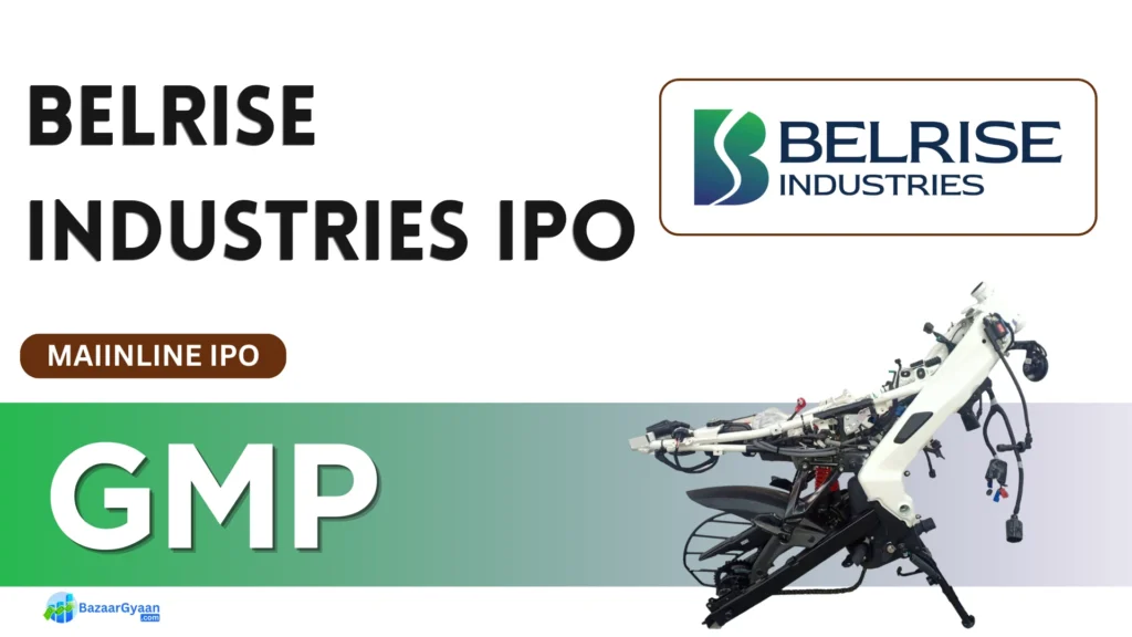 Belrise Industries IPO GMP, Estimated Listing Price और Market Trend जानकारी