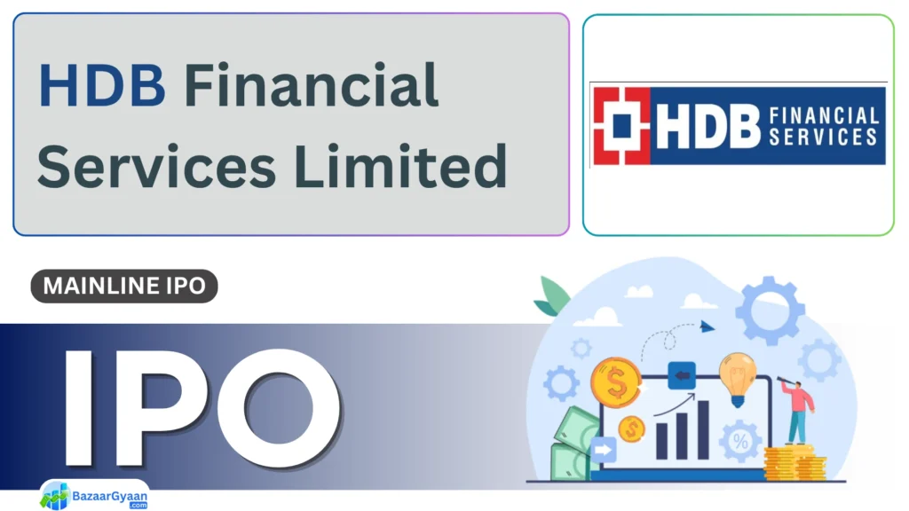 HDB Financial IPO की जानकारी और प्रमुख तिथियाँ