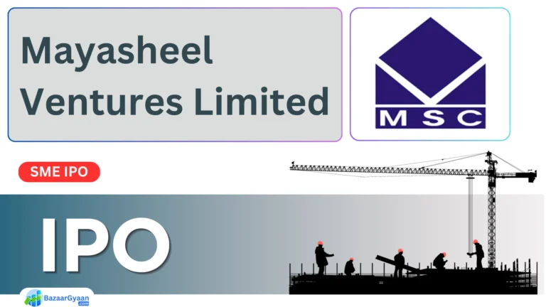 Mayasheel Ventures IPO 2025 का विवरण - इश्यू तिथि, प्राइस बैंड, लॉट साइज और लिस्टिंग जानकारी