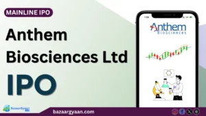 Anthem Biosciences IPO details including dates, price band, lot size, and list