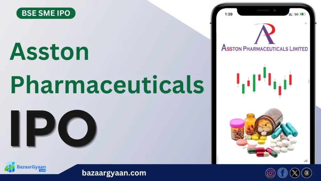 Asston Pharmaceuticals IPO जुलाई 2025 की जानकारी