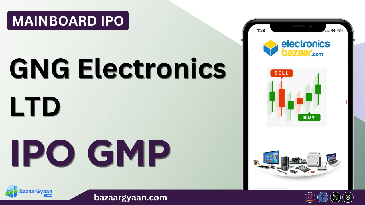 GNG Electronics IPO GMP Today – Grey Market Premium Update