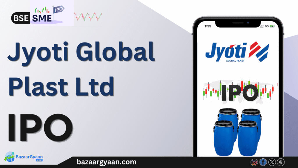 Jyoti Global Plast IPO details including issue size, dates, and listing information