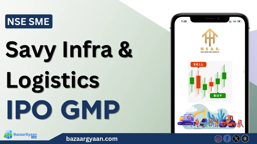 Savy Infra SME IPO GMP Today – Grey Market Premium Updates