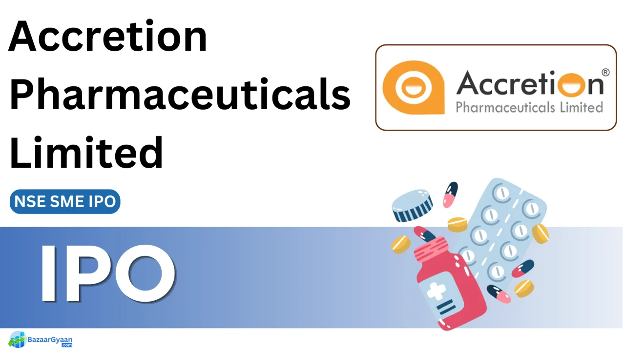 Accretion Pharmaceuticals IPO – तारीख, प्राइस, लिस्टिंग और निवेश से जुड़ी पूरी जानकारी Accretion Pharmaceuticals IPO से जुड़ी जानकारी, तारीखें और निवेश विवरण