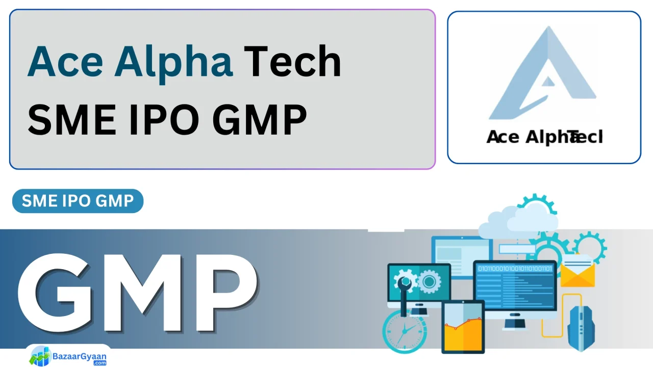 Ace Alpha Tech SME IPO GMP Ace Alpha Tech SME IPO का लेटेस्ट GMP (ग्रे मार्केट प्रीमियम) अपडेट – जानें लिस्टिंग गेन की संभावनाएं।