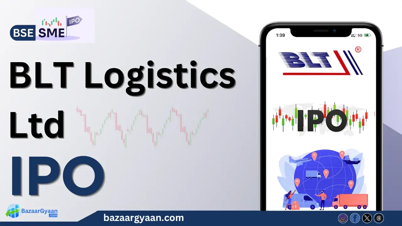 BLT Logistics IPO – Issue Size, Dates, Price Band & Listing Info BLT Logistics IPO Details August 2025