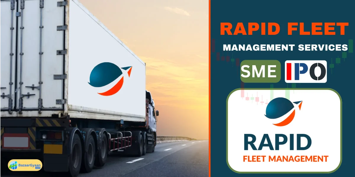 Rapid Fleet IPO Details – Subscription, Price Band & Listing Date Rapid Fleet IPO सब्सक्रिप्शन, प्राइस बैंड, लिस्टिंग और निवेश विवरण।